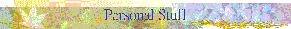 Personal Stuff
