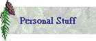 Personal Stuff